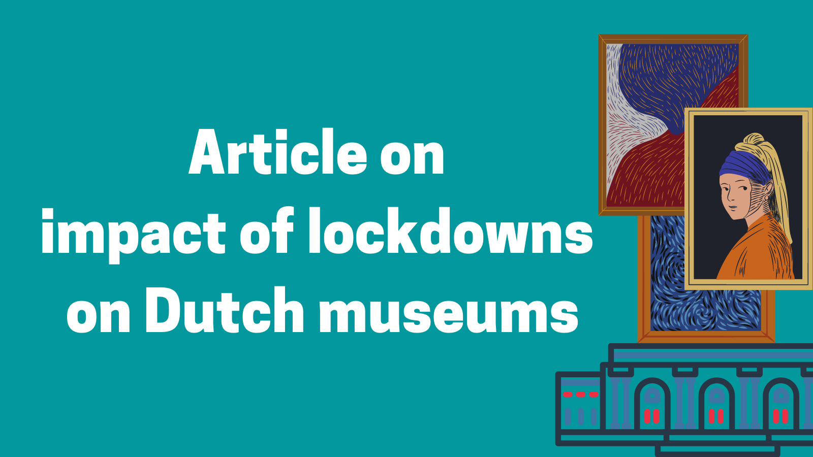 Impact of Covid-related lockdowns on museums in The Netherlands