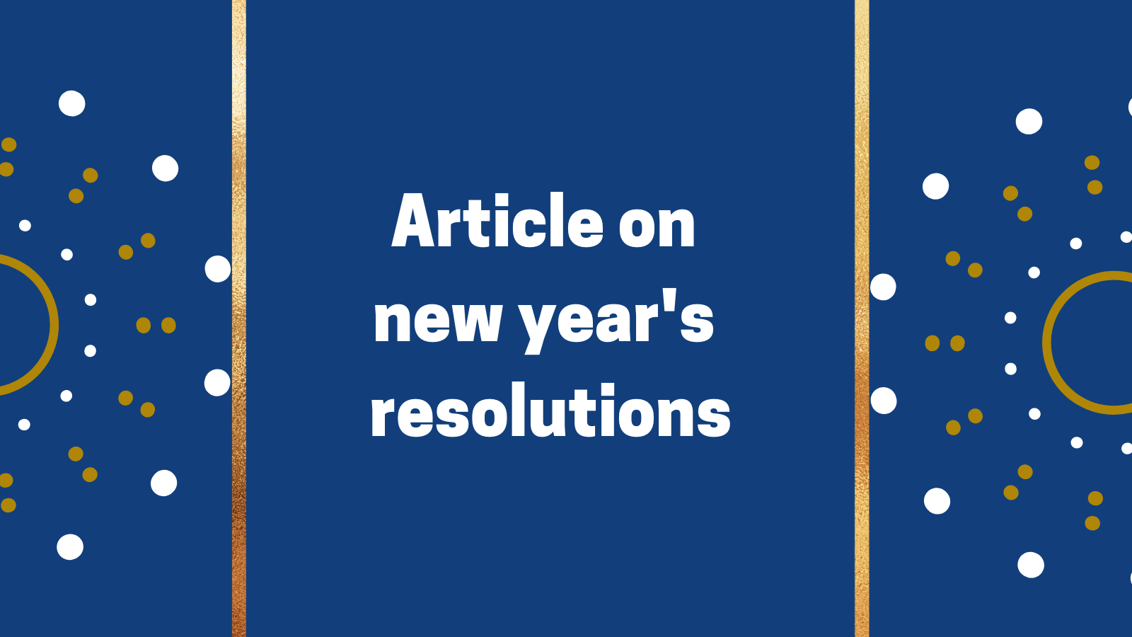New Year’s resolutions: a how to guide
